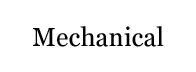 Mechanical