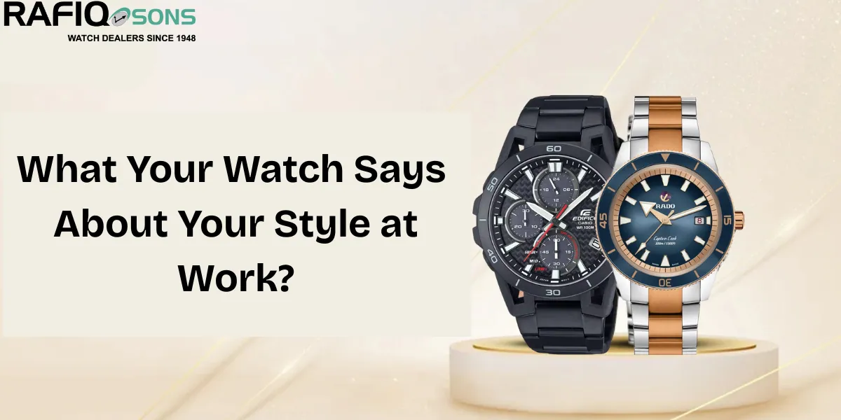 What Your Watch Says About Your Style at Work?