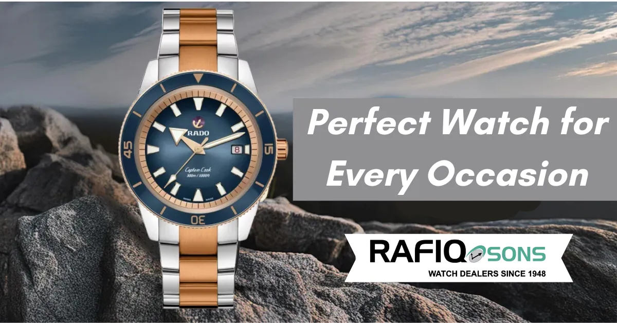 How to Choose the Perfect Watch for Every Occasion
